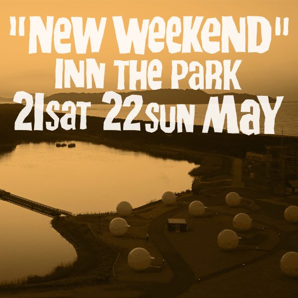 NEW WEEKEND in INN THE PARK